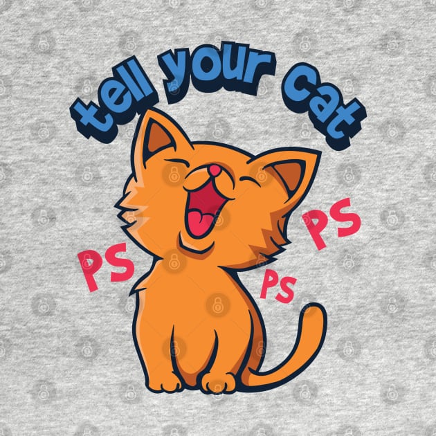 tell your cat pspsps by Pixeldsigns